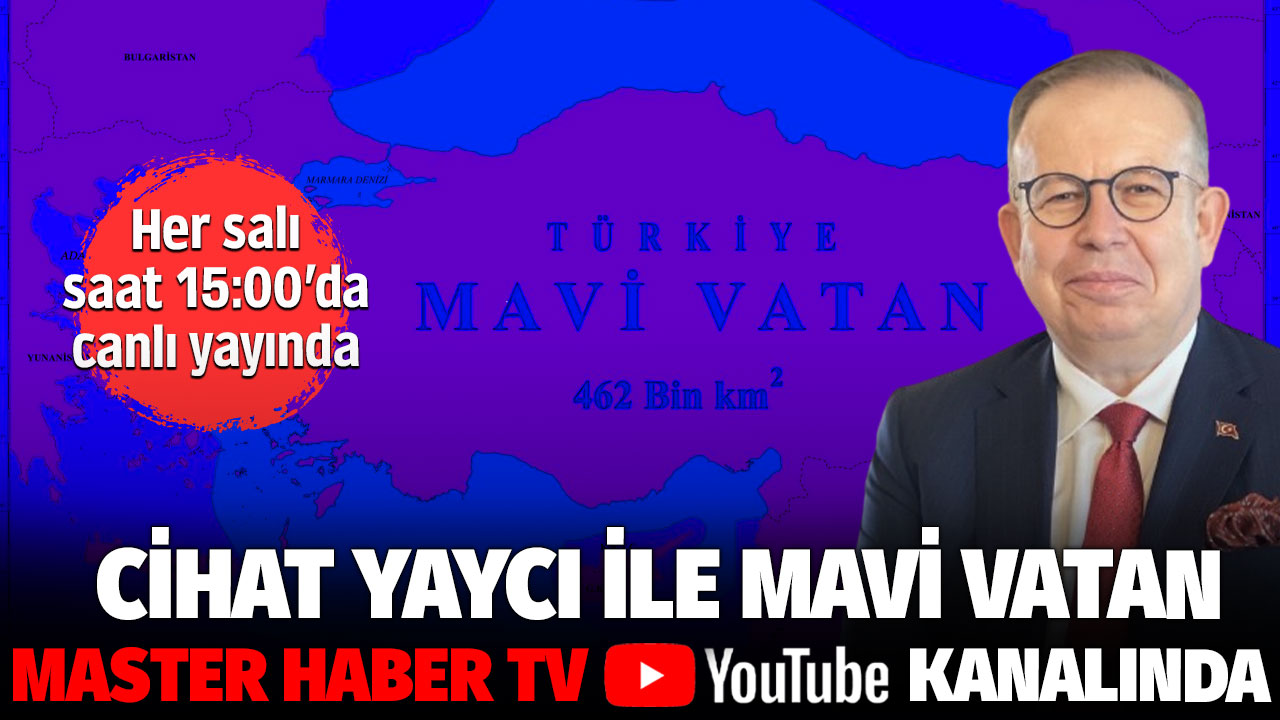 Cihat Yaycı ile Mavi Vatan Master Haber TV YouTube kanalında