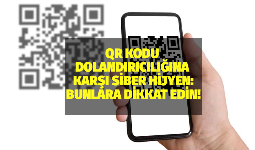 QR kodu dolandırıcılığına karşı siber hijyen: Bunlara dikkat edin!