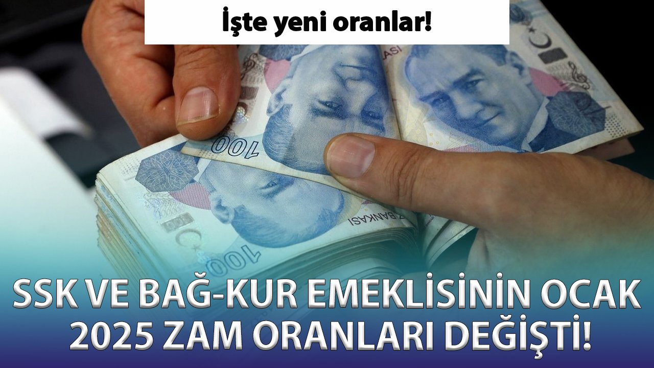 SSK ve BAĞ-KUR emeklisinin Ocak 2025 zam oranları değişti! İşte yeni oranlar