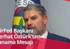 BirFed Başkanı Serhat Öztürk’ten Kınama Mesajı