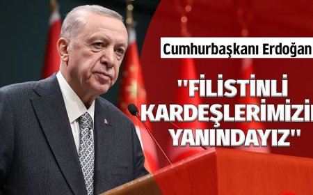 Cumhurbaşkanı Erdoğan: ''Filistinli kardeşlerimizin yanındayız''