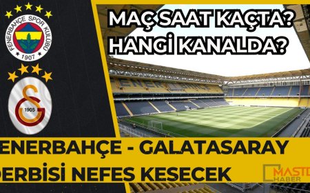 Fenerbahçe - Galatasaray derbisi nefes kesecek!