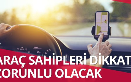 Araç sahipleri dikkat! Zorunlu olacak!