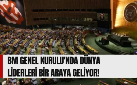 BM Genel Kurulu'nda dünya liderleri bir araya geliyor!
