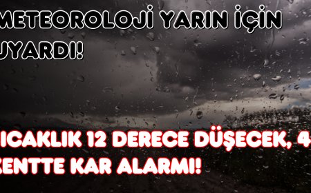 Meteoroloji yarın için uyardı! Sıcaklık 12 derece düşecek, 4 kentte kar alarmı