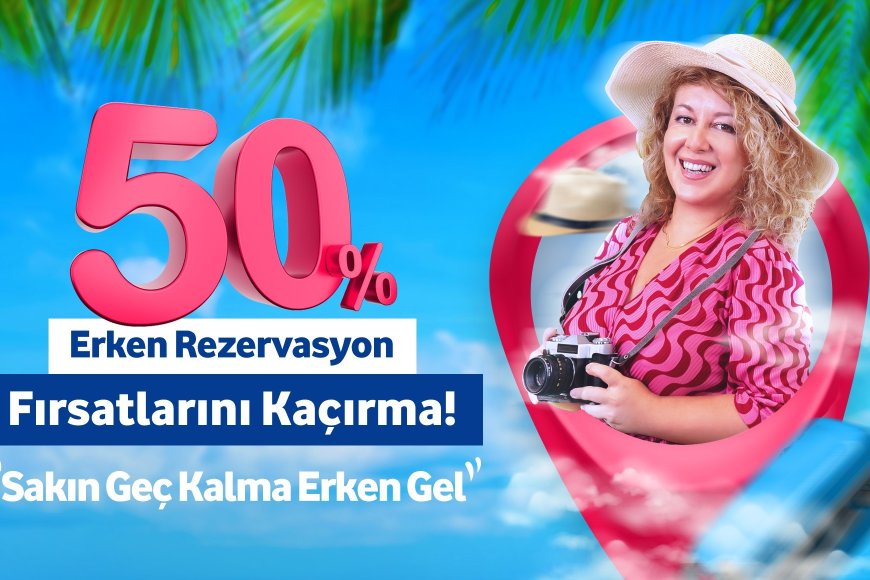 Prontotour erken rezervasyonu yüzde 50 indirimle başlattığını duyurdu