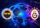 Devler Ligi’nde Galatasaray ve Fenerbahçe’nin Maç Takvimi Açıklandı